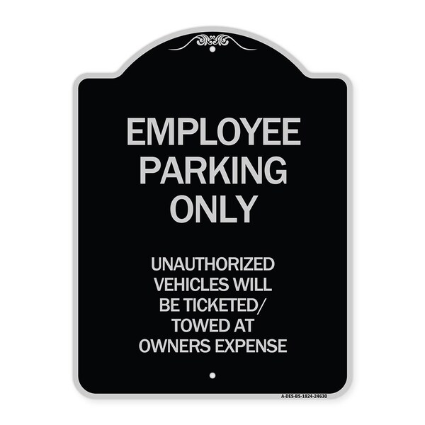 Signmission Employee Parking Only Unauthorized Vehicles Will Be Ticketed Towed at Owners Expense, BS-1824-24630 A-DES-BS-1824-24630 - main